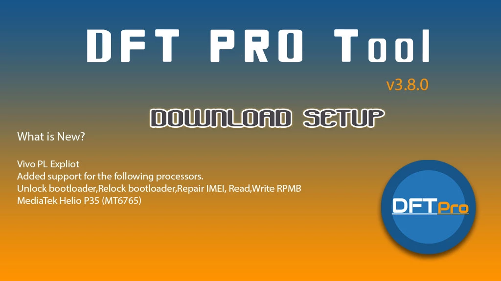 Download DFT PRO Tool Setup v3.8.0 New Update ALL ABOUT FLASHING